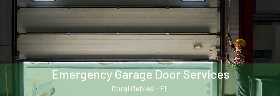  Emergency Garage Door Services Coral Gables - FL