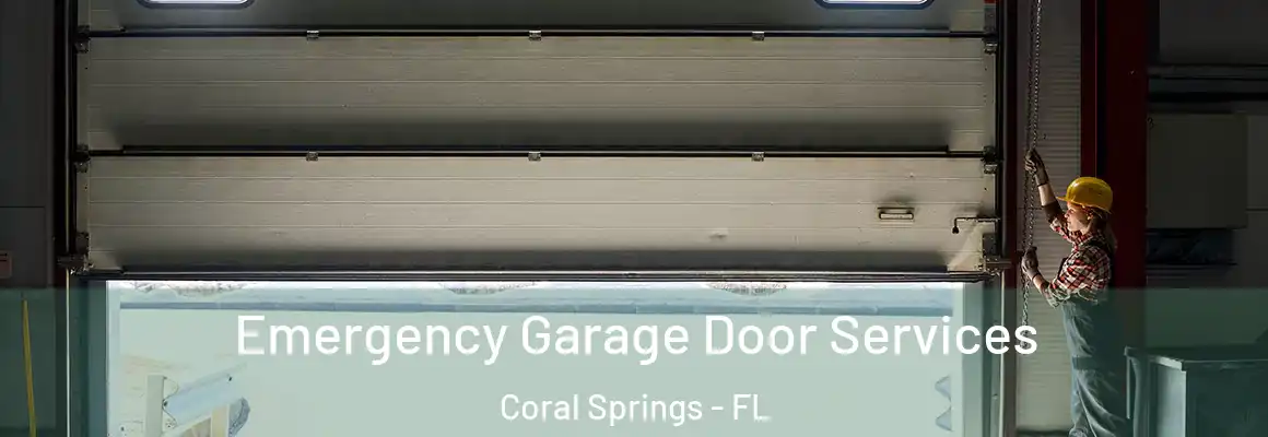  Emergency Garage Door Services Coral Springs - FL