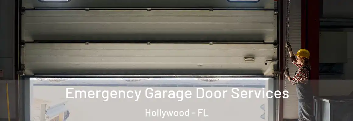  Emergency Garage Door Services Hollywood - FL