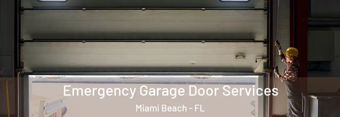  Emergency Garage Door Services Miami Beach - FL