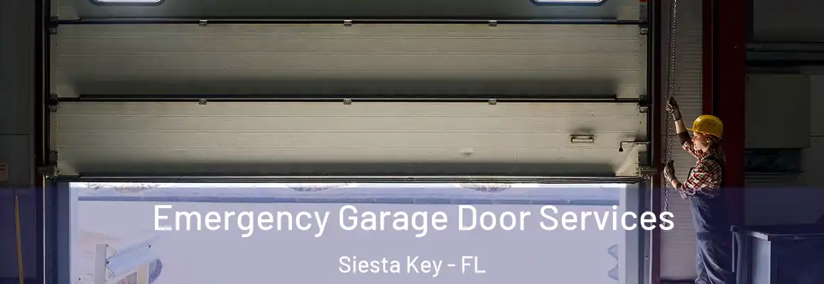  Emergency Garage Door Services Siesta Key - FL