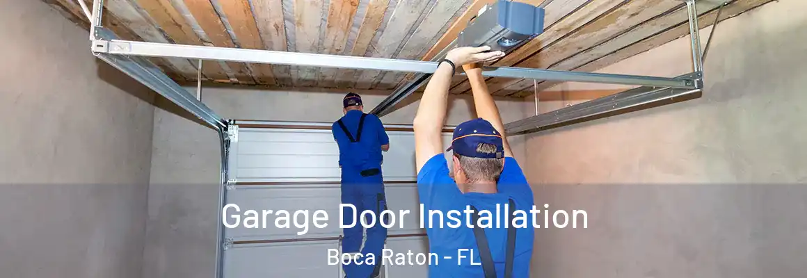  Garage Door Installation Boca Raton - FL