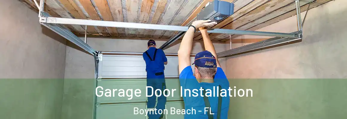  Garage Door Installation Boynton Beach - FL