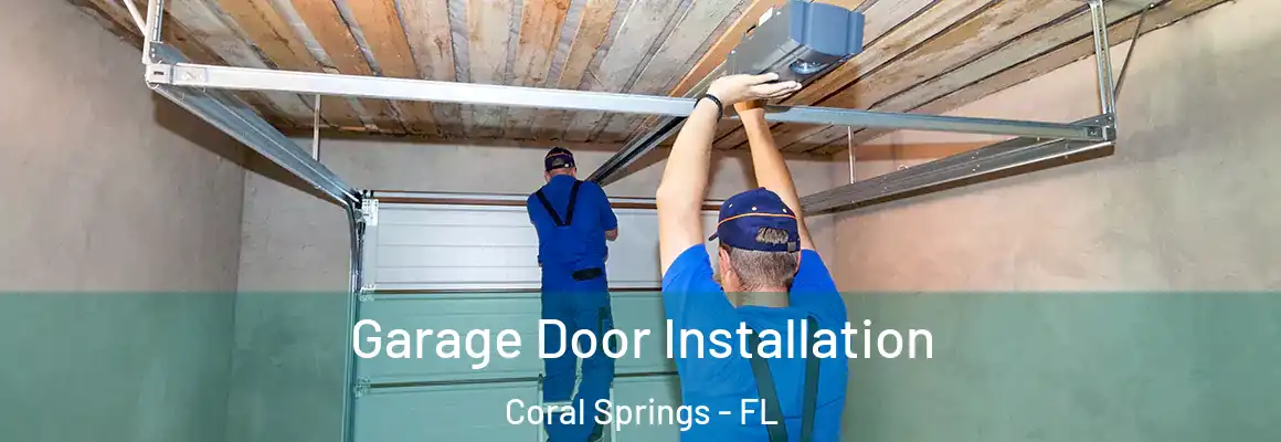  Garage Door Installation Coral Springs - FL