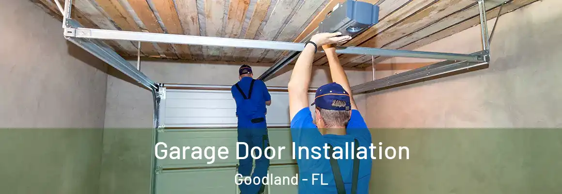  Garage Door Installation Goodland - FL