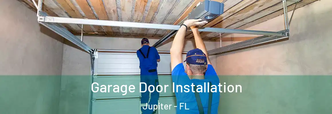  Garage Door Installation Jupiter - FL