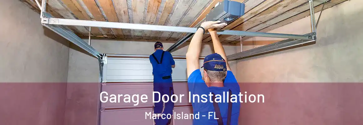  Garage Door Installation Marco Island - FL