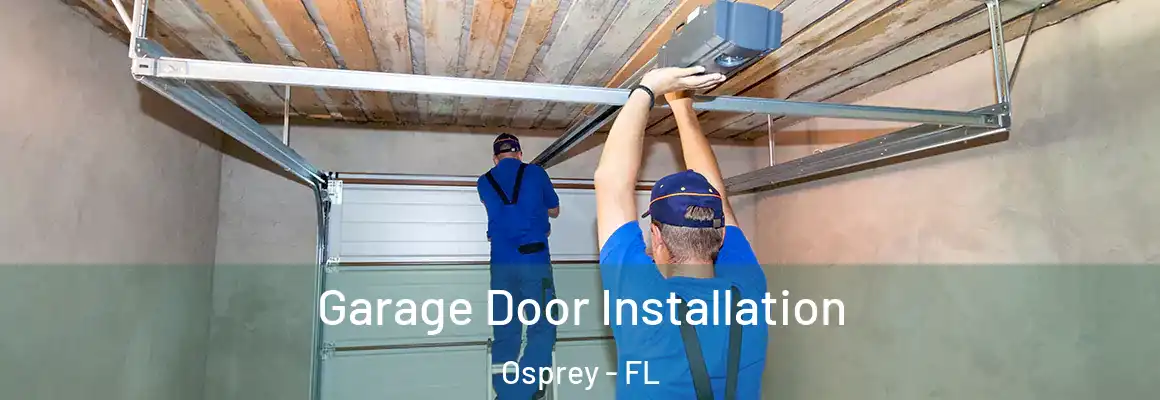  Garage Door Installation Osprey - FL