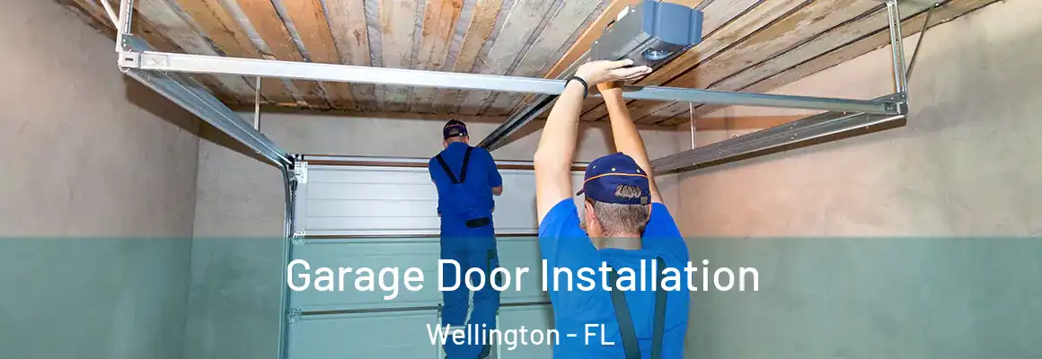  Garage Door Installation Wellington - FL