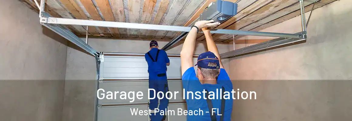  Garage Door Installation West Palm Beach - FL