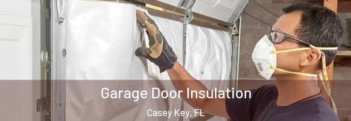  Garage Door Insulation Casey Key, FL