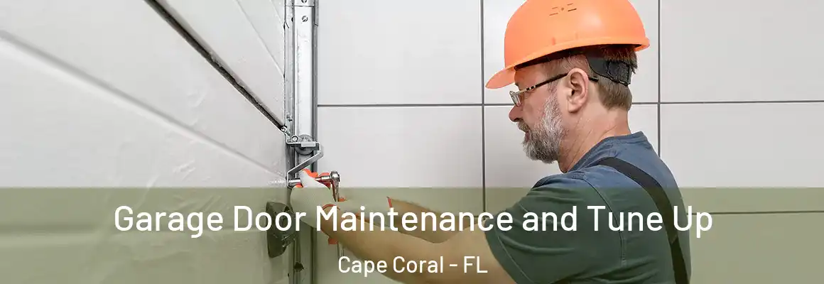  Garage Door Maintenance and Tune Up Cape Coral - FL