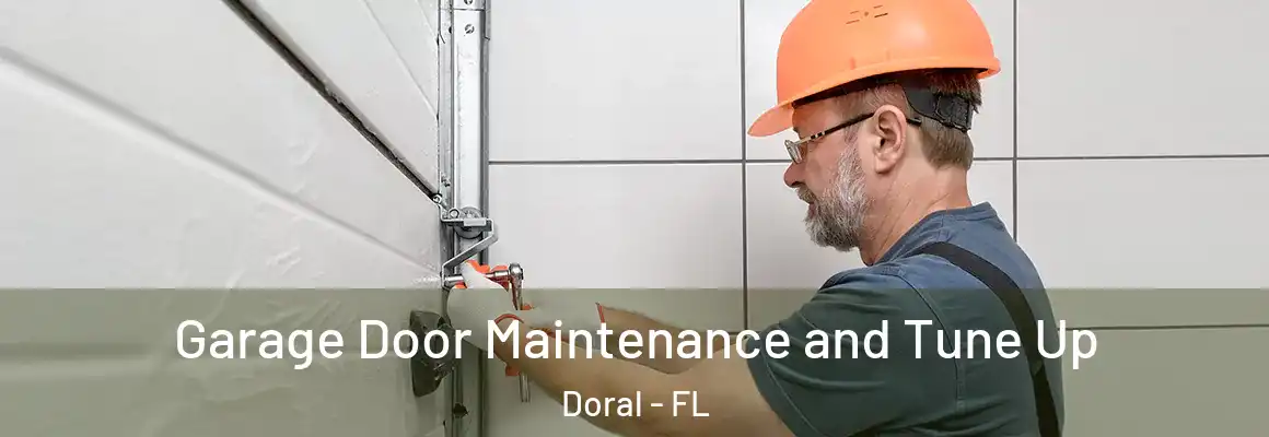  Garage Door Maintenance and Tune Up Doral - FL