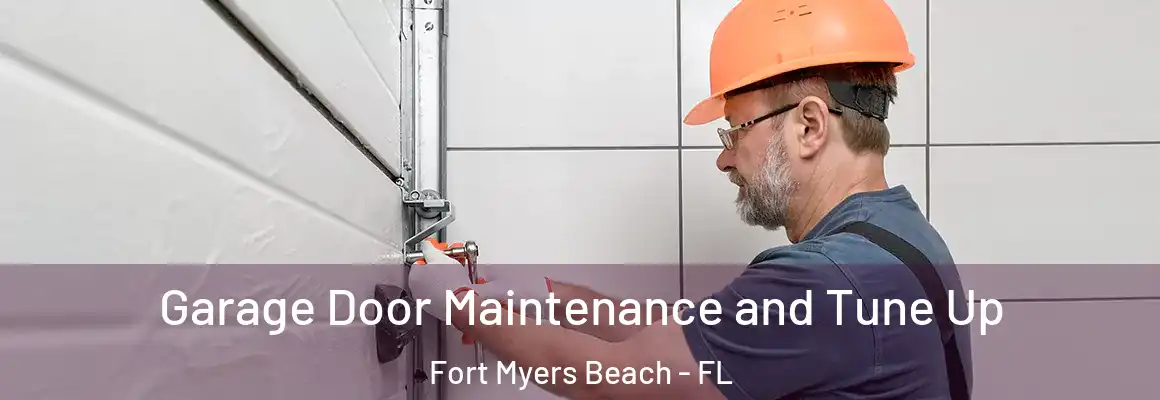  Garage Door Maintenance and Tune Up Fort Myers Beach - FL