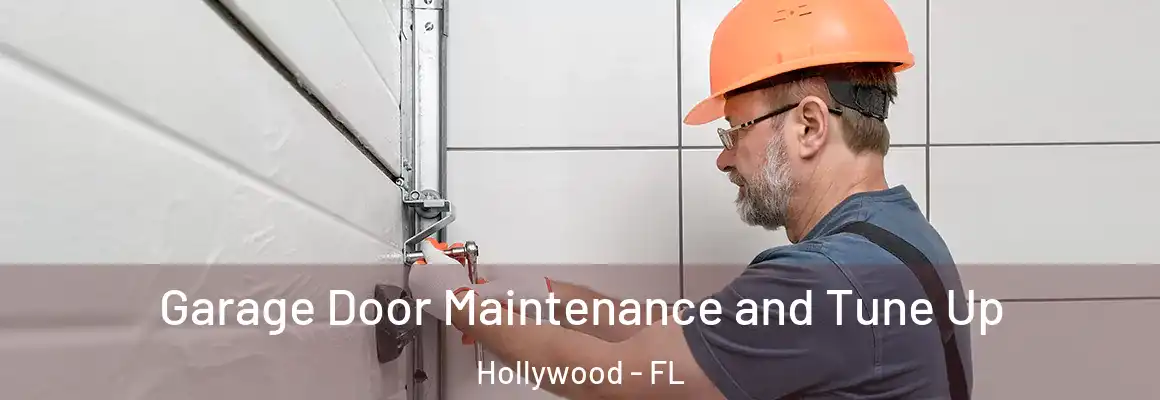  Garage Door Maintenance and Tune Up Hollywood - FL