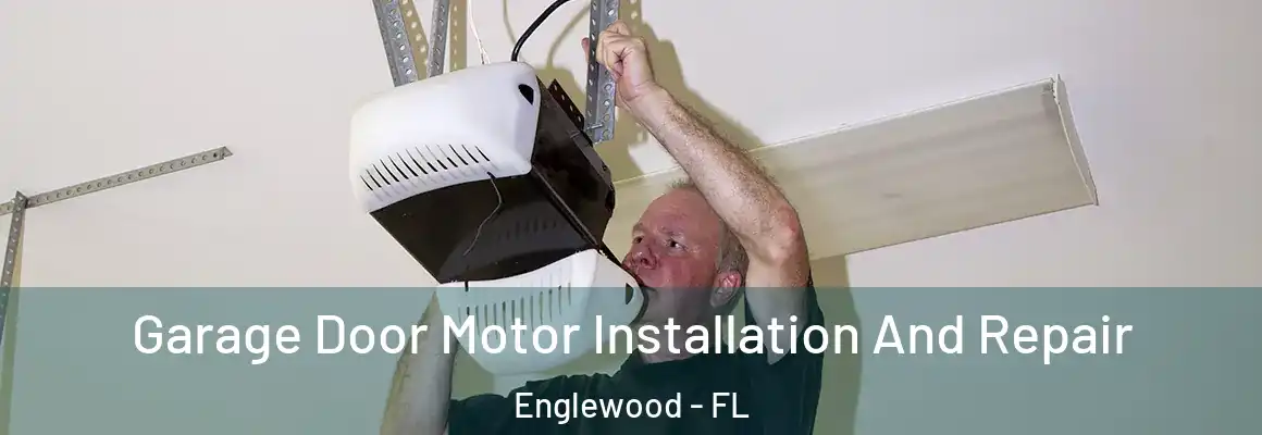  Garage Door Motor Installation And Repair Englewood - FL