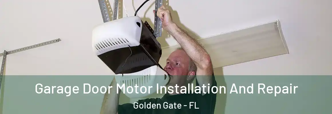  Garage Door Motor Installation And Repair Golden Gate - FL