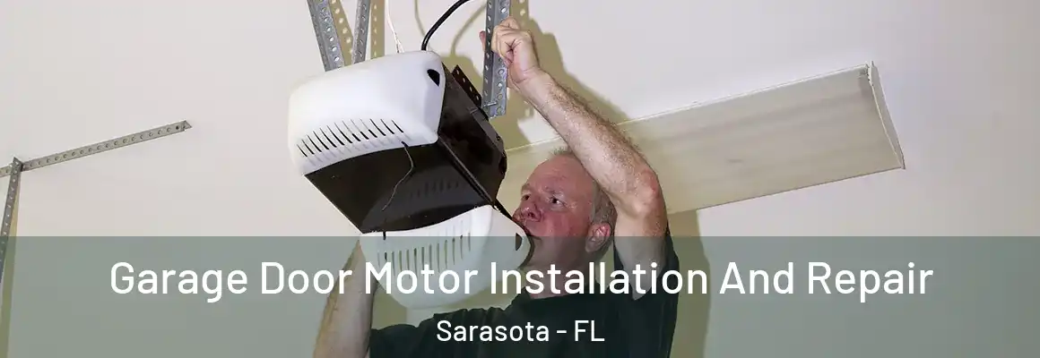  Garage Door Motor Installation And Repair Sarasota - FL