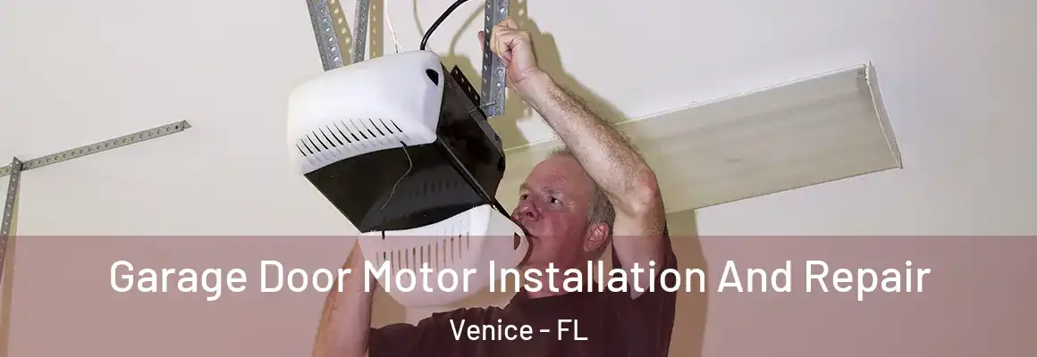  Garage Door Motor Installation And Repair Venice - FL