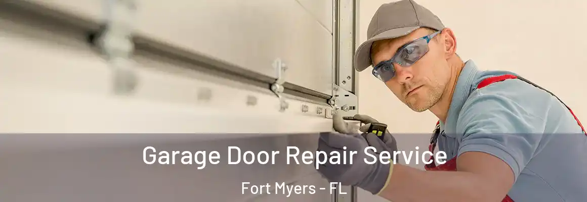  Garage Door Repair Service Fort Myers - FL