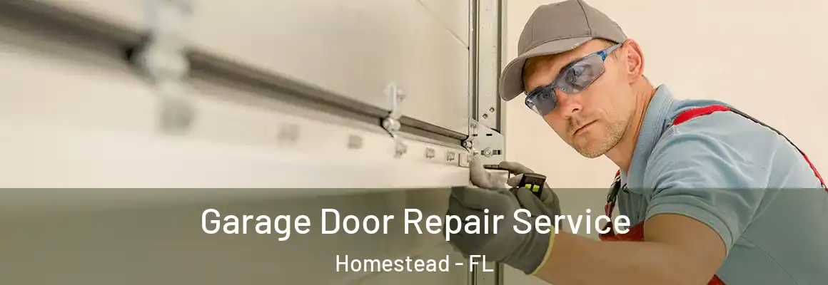  Garage Door Repair Service Homestead - FL