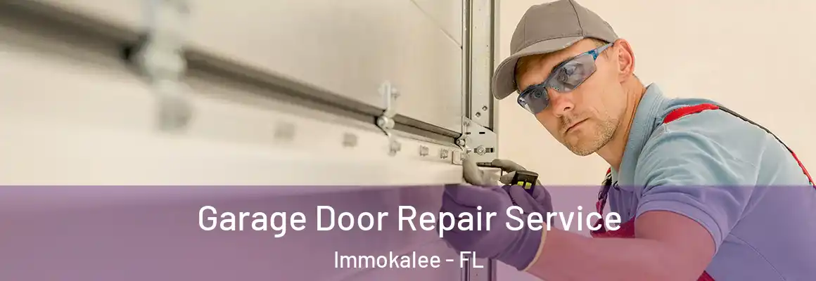  Garage Door Repair Service Immokalee - FL