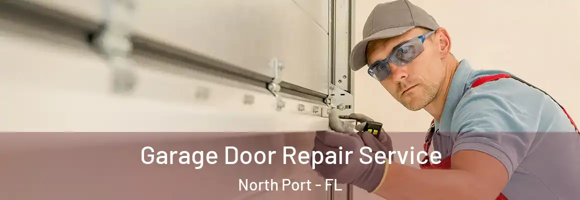  Garage Door Repair Service North Port - FL