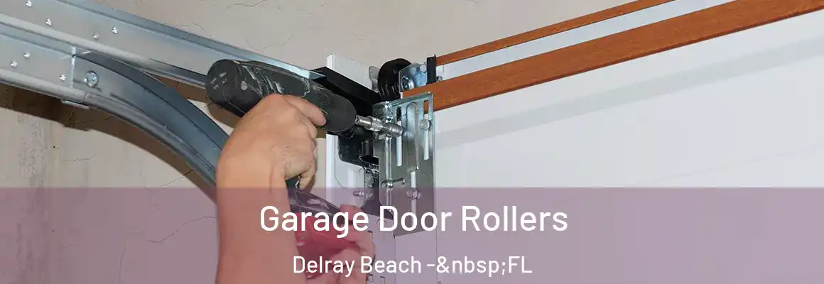  Garage Door Rollers Delray Beach - FL