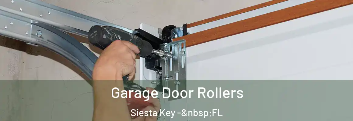  Garage Door Rollers Siesta Key - FL