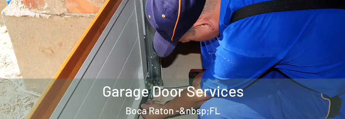  Garage Door Services Boca Raton - FL