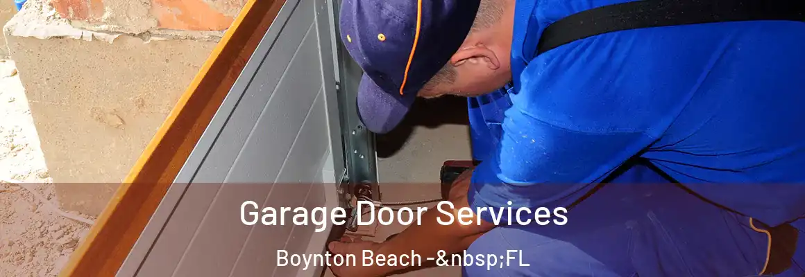  Garage Door Services Boynton Beach - FL