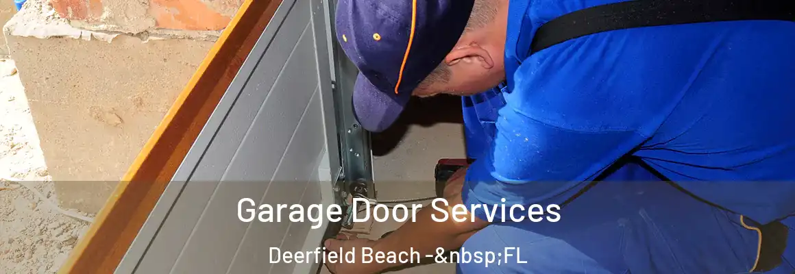  Garage Door Services Deerfield Beach - FL