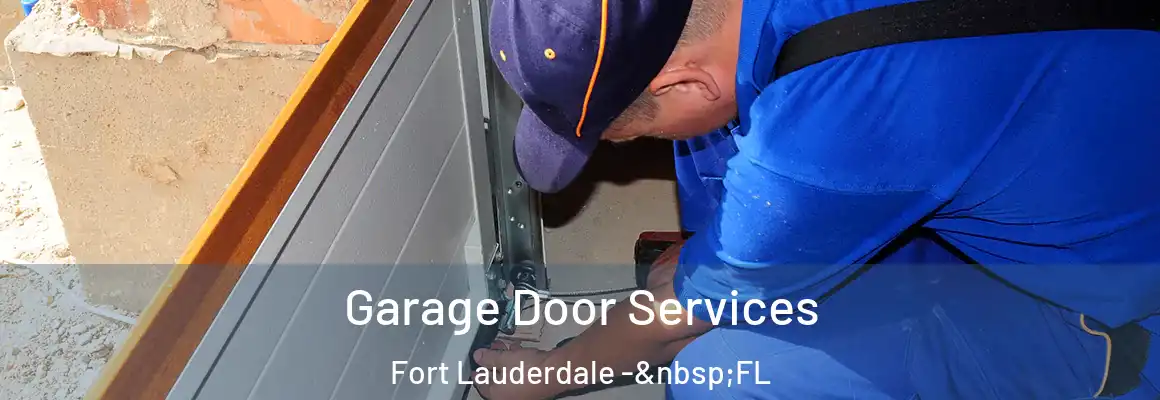  Garage Door Services Fort Lauderdale - FL