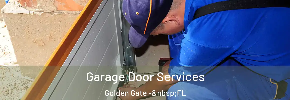  Garage Door Services Golden Gate - FL