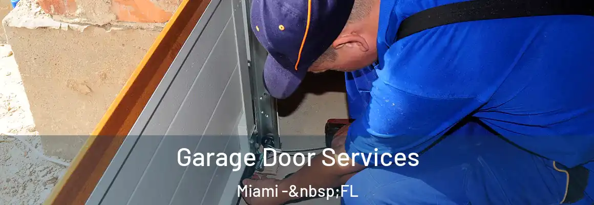  Garage Door Services Miami - FL