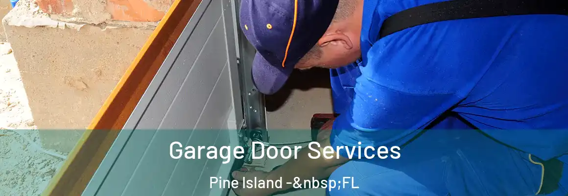  Garage Door Services Pine Island - FL