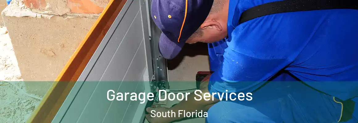  Garage Door Services South Florida