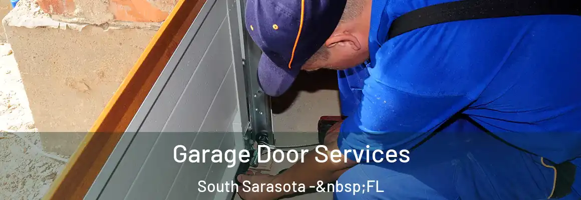  Garage Door Services South Sarasota - FL