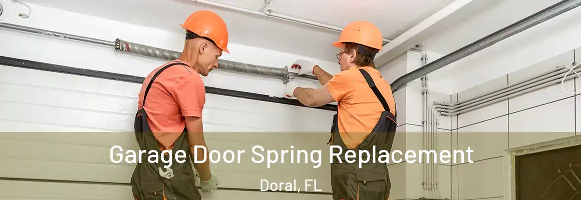  Garage Door Spring Replacement Doral, FL