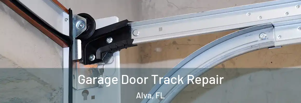  Garage Door Track Repair Alva - FL