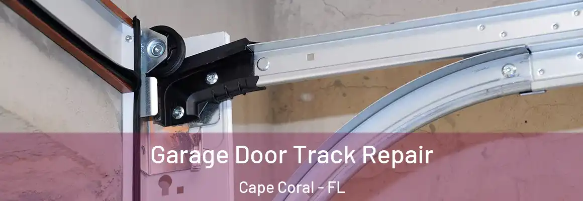  Garage Door Track Repair Cape Coral - FL