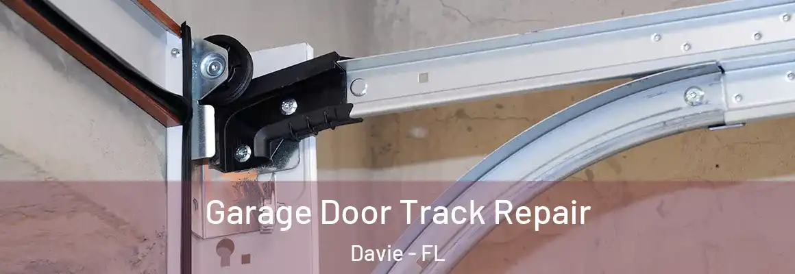  Garage Door Track Repair Davie - FL