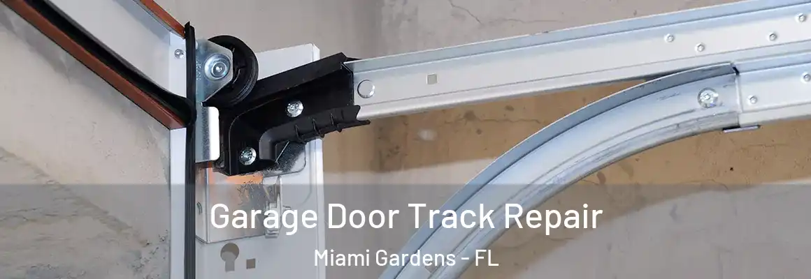  Garage Door Track Repair Miami Gardens - FL