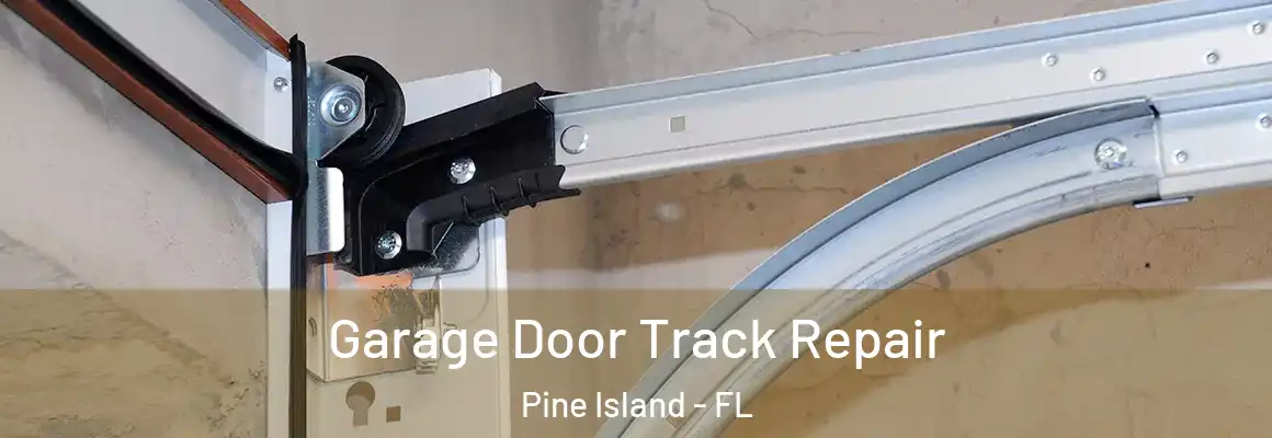  Garage Door Track Repair Pine Island - FL